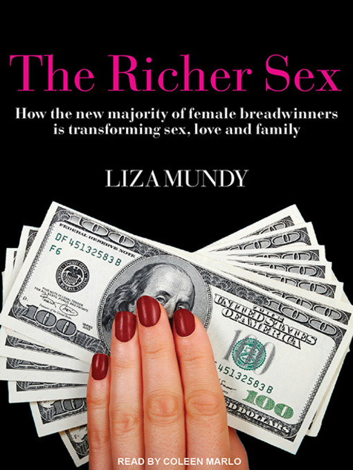 Title details for The Richer Sex by Liza Mundy - Available